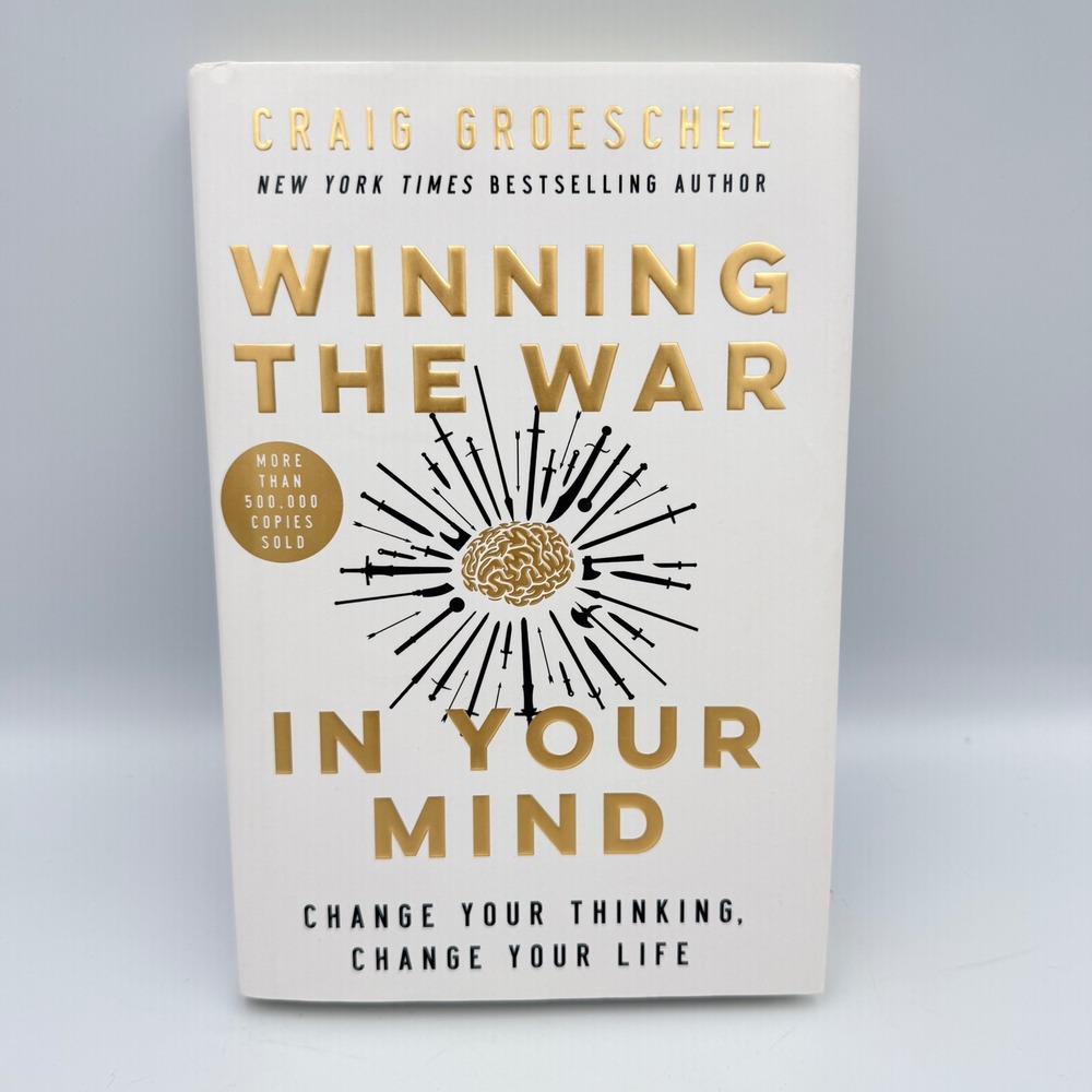 Winning the War in Your Mind Craig Groeschel Hardcover Christian Personal Growth